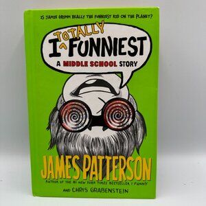 Totally Funniest: A Middle School Story By James Patterson 2015 Hardcover 1st Ed